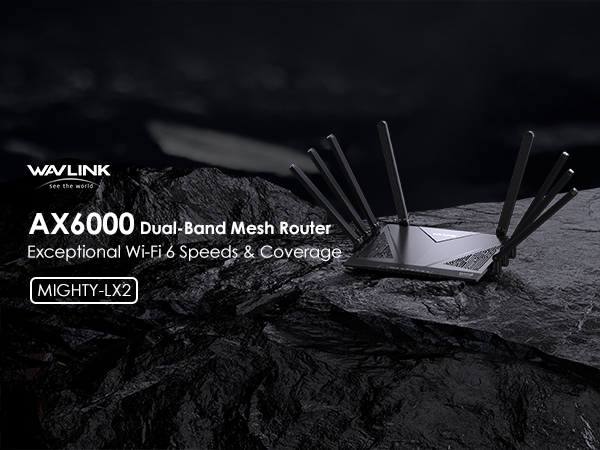 MIGHTY LX2 - WAVLINK AX6000 Wi-Fi 6 Router, Dual Band Gaming